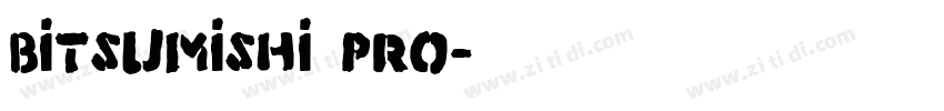 Bitsumishi Pro字体转换